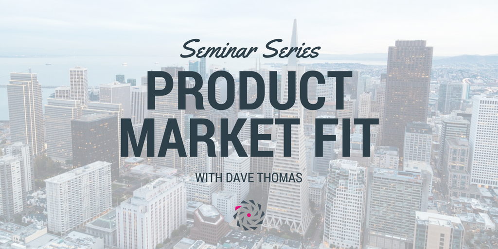 Top three takeaways: Product-Market Fit